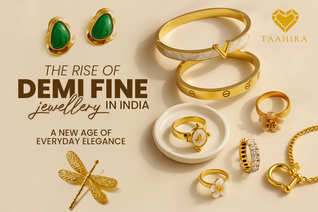 The Rise of Demi Fine Jewellery in India: A New Age of Everyday Elegance